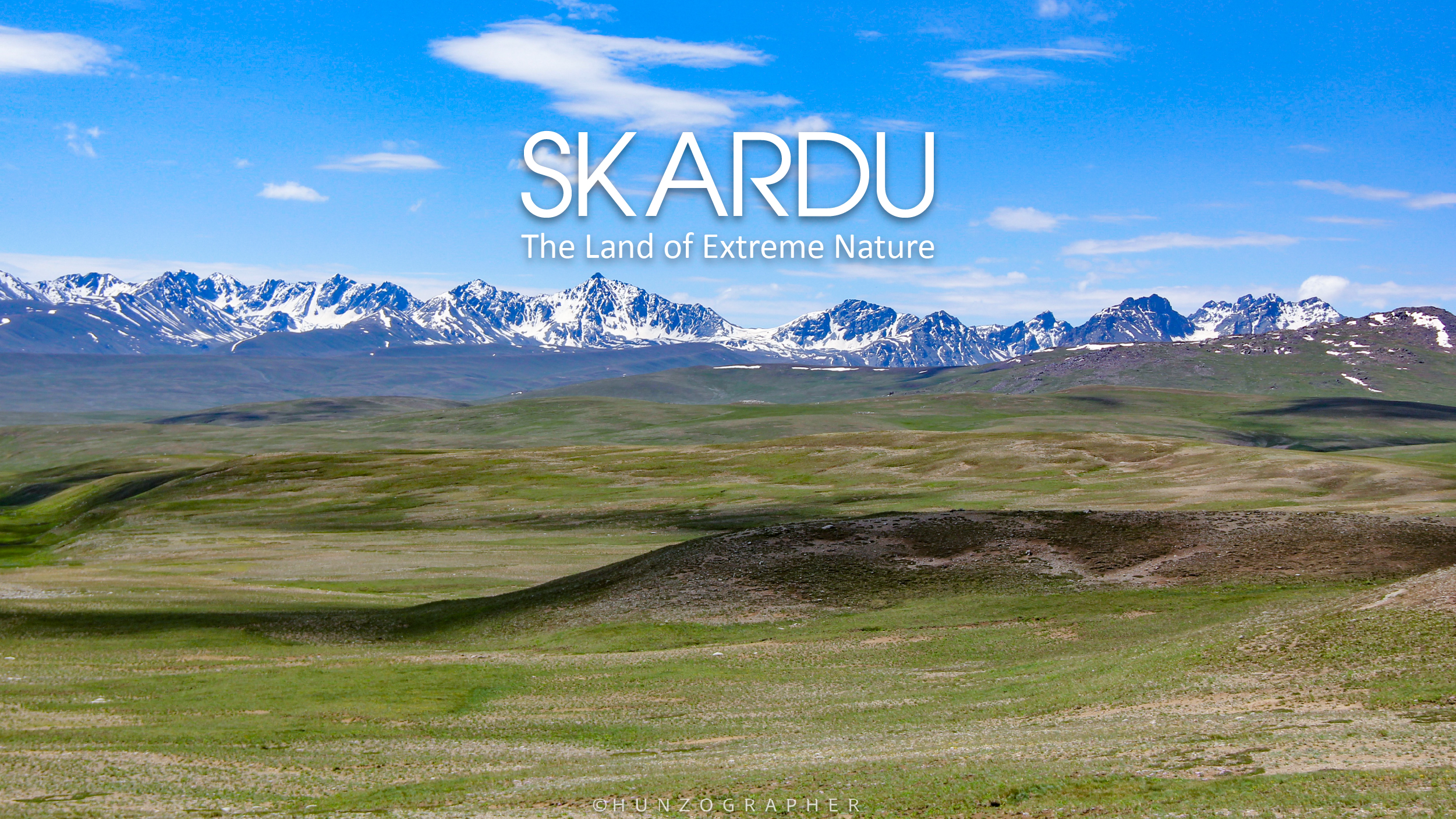 Skardu - The Land of Extreme Nature